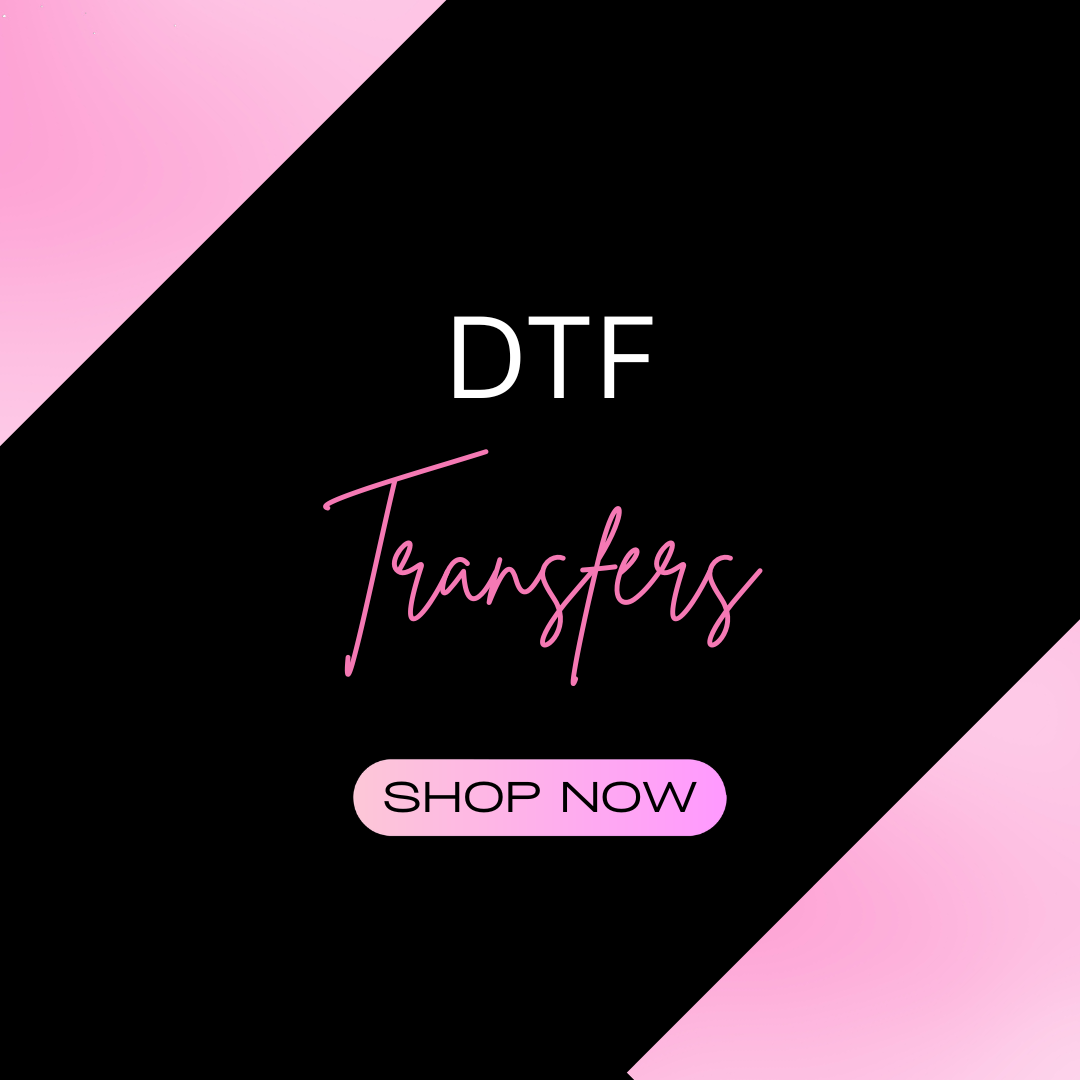 DTF TRANSFERS