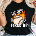 We Are Fired Up - Baseball