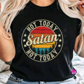 Not Today Satan