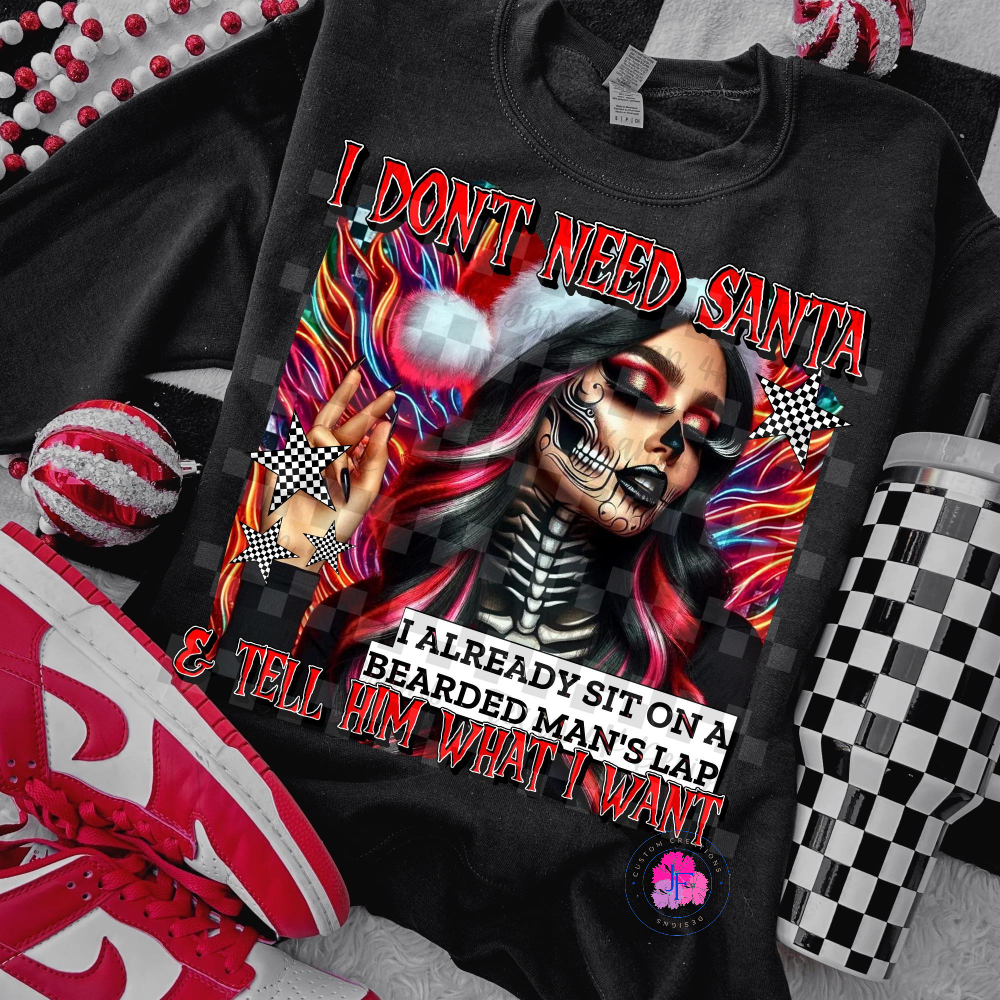 I Don't Need Santa - Crewneck