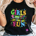 Girls Just Want To Have Fun T-Shirt