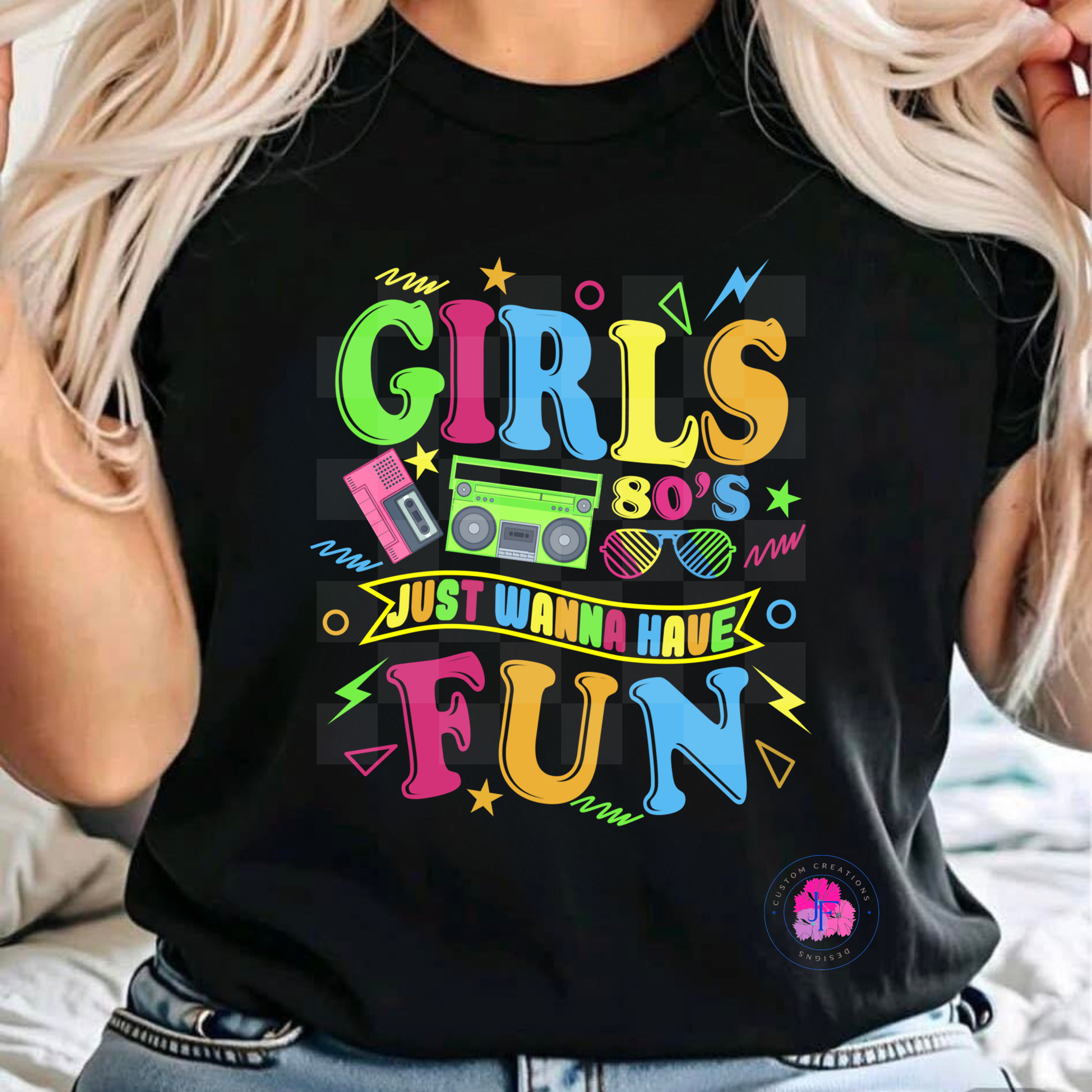 Girls Just Want To Have Fun T-Shirt
